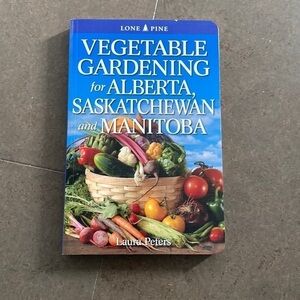 VEGETABLE gardening book for Alberta, Saskatchewan and Manitoba